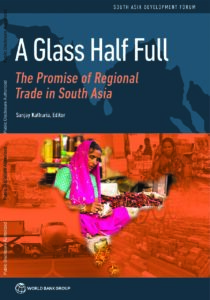 A Glass Half Full: The Promise of Regional Trade in South Asia