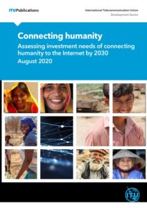 Connecting humanity Assessing investment needs of connecting humanity to the Internet by 2030