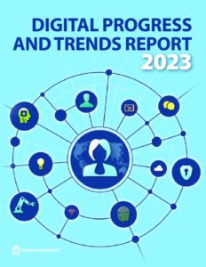 World Bank Digital Progress and Trends Report 2023