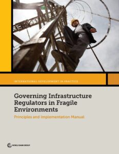 Governing Infrastructure Regulators in Fragile Environments
