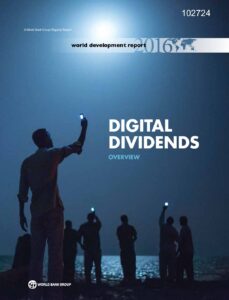 World Development Report 2016: Digital Dividends